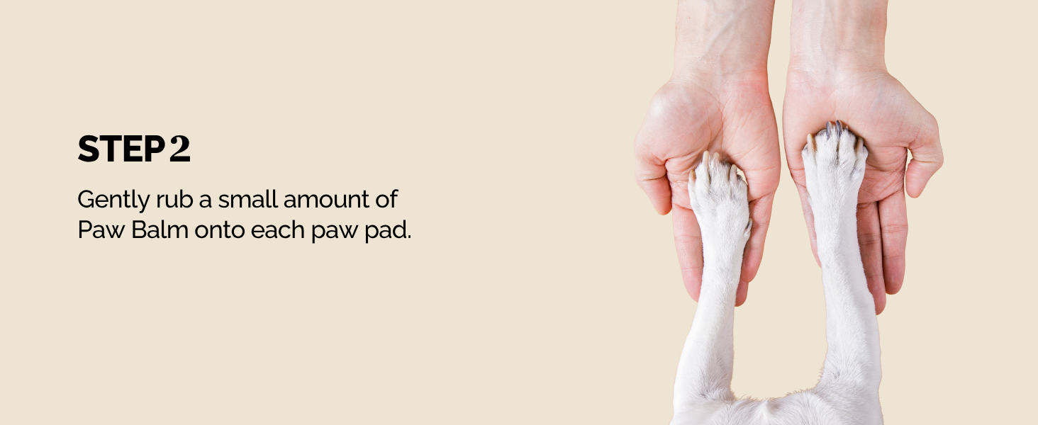 Step2 rub a small amount of moe puppy paw balm onto each paw pad, Paw Butter Cream for Pets